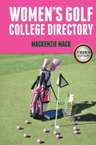 Title: Women's Golf College Directory, Author: MacKenzie Mack