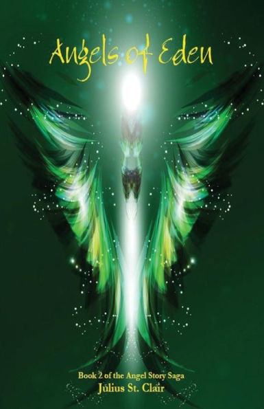 Angels of Eden (Book #2 of the Angel Story Saga)