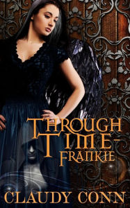 Title: Through Time-Frankie, Author: Claudy Conn