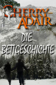 Title: Die Bettgeschichte, Author: Cherry Adair