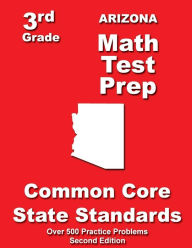 Title: Arizona 3rd Grade Math Test Prep: Common Core State Standards, Author: Teachers' Treasures