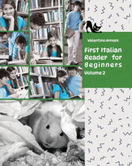 Title: First Italian Reader for beginners, Volume 2: bilingual for speakers of English, Author: Valentino Armani