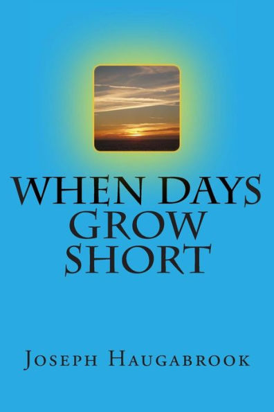 When Days Grow Short