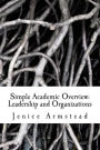 Simple Academic Overview: Leadership and Organizations