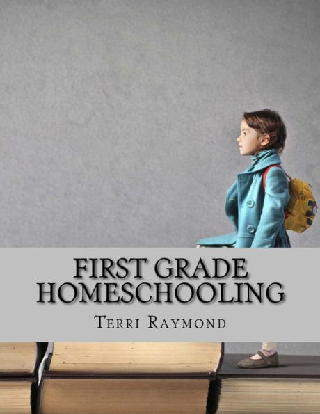 First Grade Homeschooling: (Math, Science and Social Lessons, Activities, Questions)
