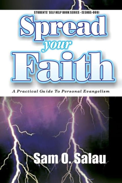 Spread Your Faith: A Practical Guide to Personal Evangelism