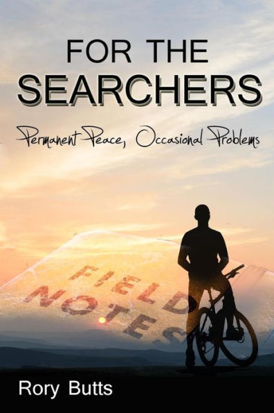 For the Searchers: Permanent Peace, Occasional Problems