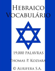Title: Hebraico Vocabulario, Author: Thomas P Koziara
