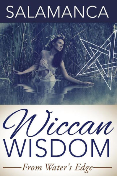 Wiccan Wisdom: From Water's Edge