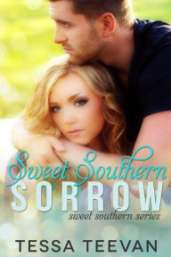 Title: Sweet Southern Sorrow, Author: Tessa Teevan