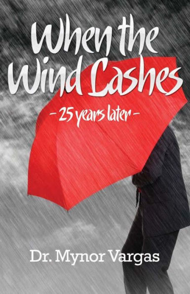 When the Wind Lashes: 25 Years Later
