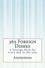 365 Foreign Dishes: A Foreign Dish for every day in the year