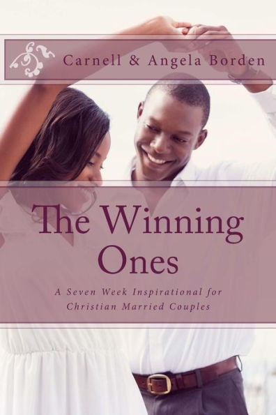The Winning Ones: A Seven Week Inspirational for Christian Married Couples