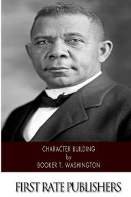 Title: Character Building, Author: Booker T. Washington