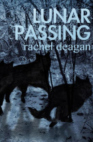 Title: Lunar Passing, Author: Rachel Deagan