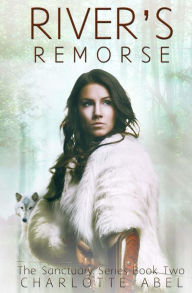 Title: River's Remorse: New Adult Shifter Romance: Book Two, Author: Charlotte Abel