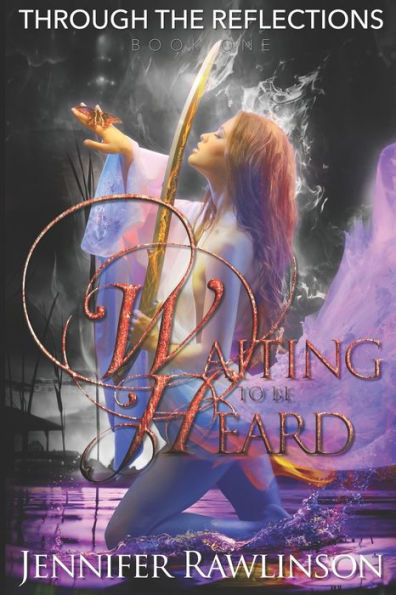 Through The Reflections: Waiting To Be Heard