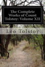 The Complete Works of Count Tolstoy: Volume XII