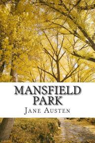 Title: Mansfield Park: The World of Jane Austen, Author: Jane Austen