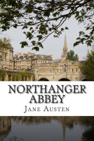 Title: Northanger Abbey: The World of Jane Austen, Author: Jane Austen