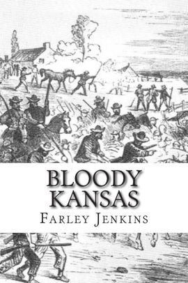 Bloody Kansas by Farley W. Jenkins Jr., Paperback | Barnes & Noble®