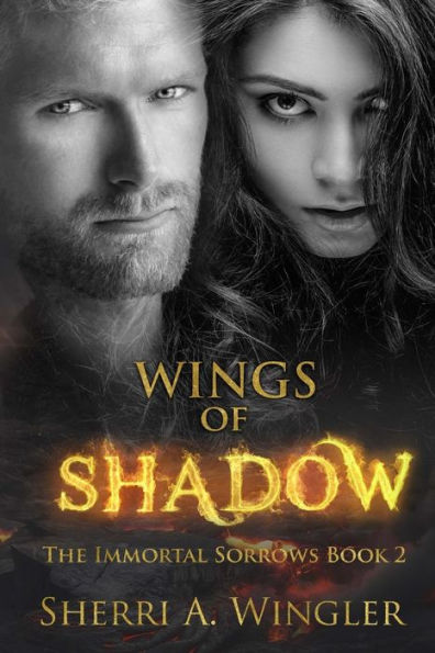 Wings of Shadow: Book 2 of The Immortal Sorrows series