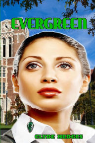 Title: Evergreen: The Story of a Forbidden Love that was so Beautiful and Right, Author: Clyde R. Hedges