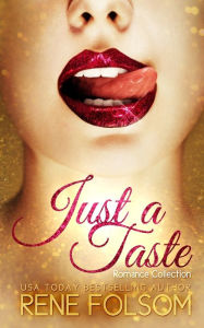Title: Just a Taste Romance Collection, Author: Rene Folsom