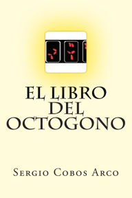 Title: El Libro Del Octogono, Author: Sergio Cobos Arco