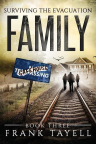 Title: Surviving The Evacuation Book 3: Family: & Zombies vs The Living Dead, Author: Frank Tayell