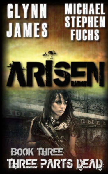 Arisen, Book Three - Three Parts Dead