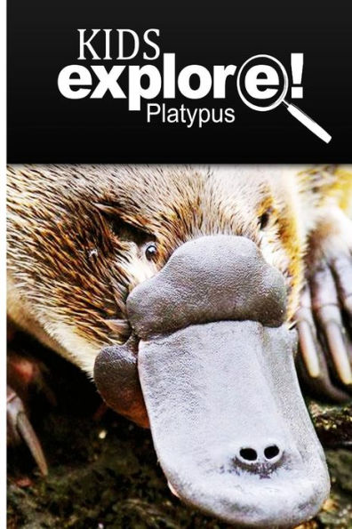Platypus - Kids Explore: Animal books nonfiction - books ages 5-6
