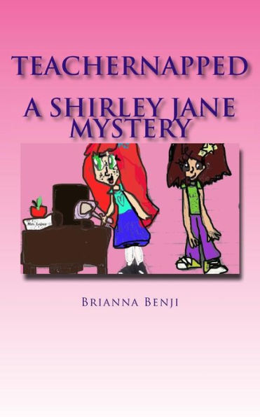 Teachernapped: A Shirley Jane Mystery