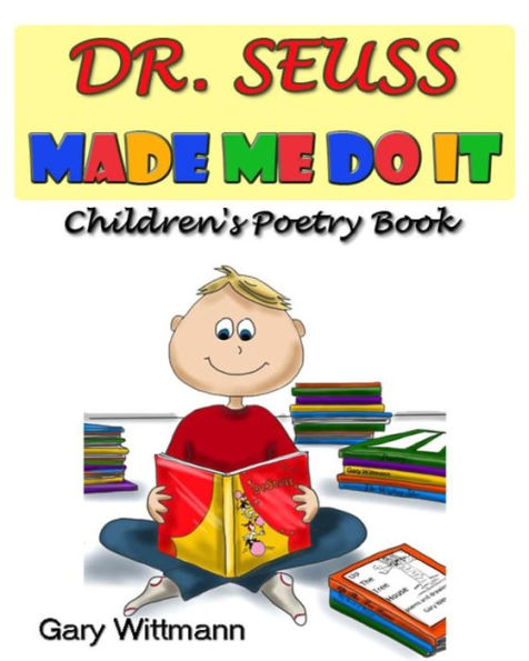 Dr. Seuss Made Me Do It Children's Poetry