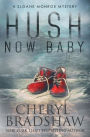 Hush Now Baby (Sloane Monroe Series #6)