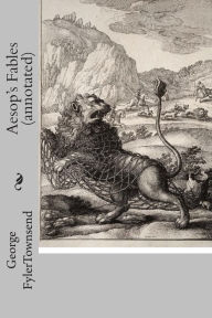 Title: Aesop's Fables (annotated), Author: George Fyler Townsend