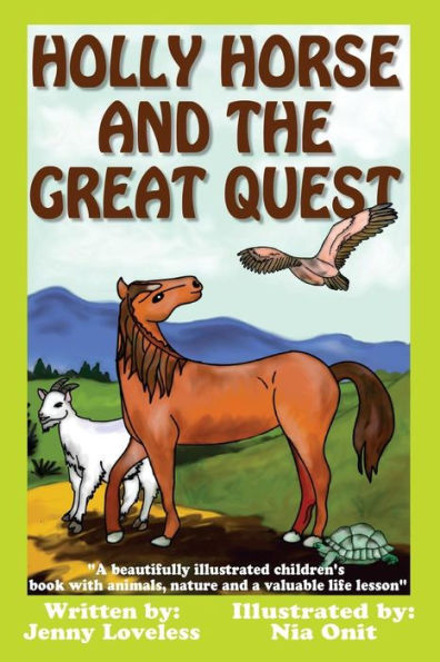 Holly Horse And the Great Quest: A beautifully illustrated children's book with animals, nature and valuable life lesson