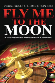 Title: Fly Me to the Moon: Visual Roulette Prediction: MiNi, Author: Aci LLC