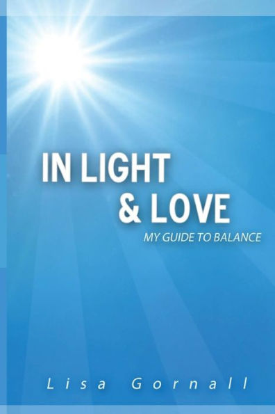 In Light & Love: My Guide to Balance