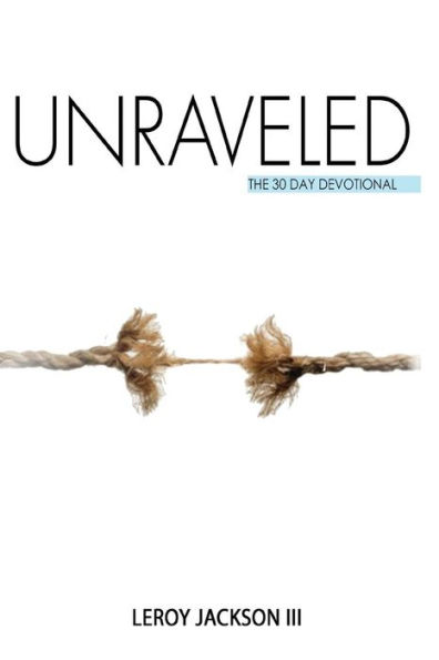 Unraveled: The 30 Day Devotional