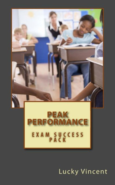 Peak Performance: How to Make A's in Your Exans