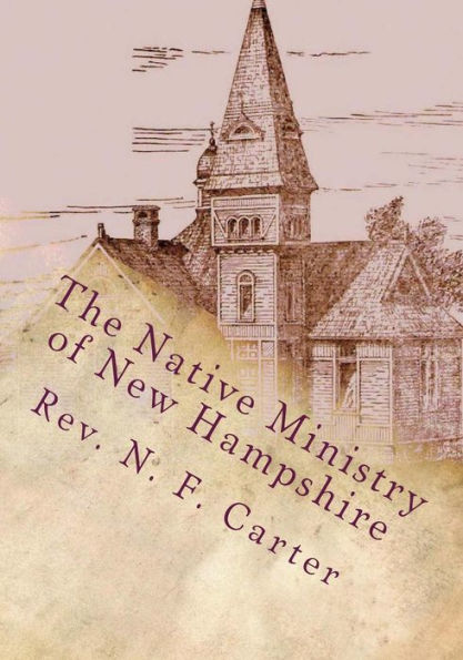 The Native Ministry of New Hampshire: 1700's to 1906