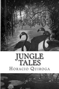 Title: Jungle Tales, Author: Arthur Livingston