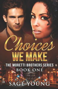 Title: Choices We Make, Author: Sage Young
