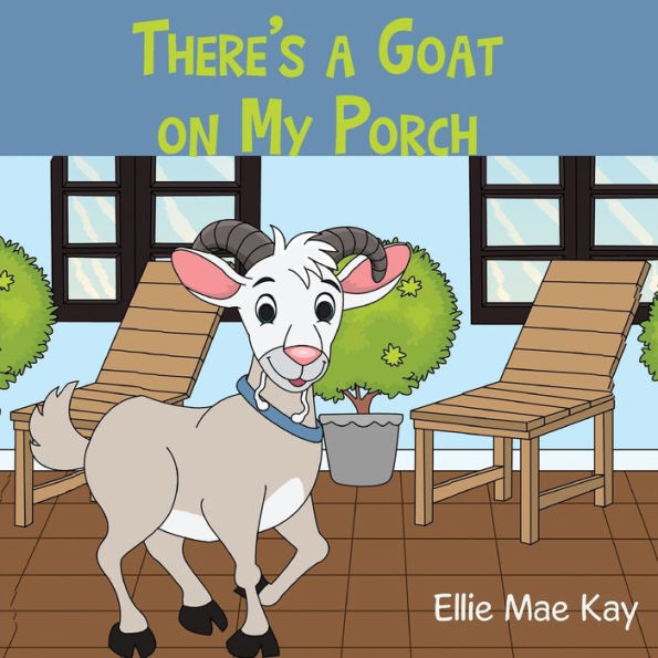 There's a Goat on My Porch