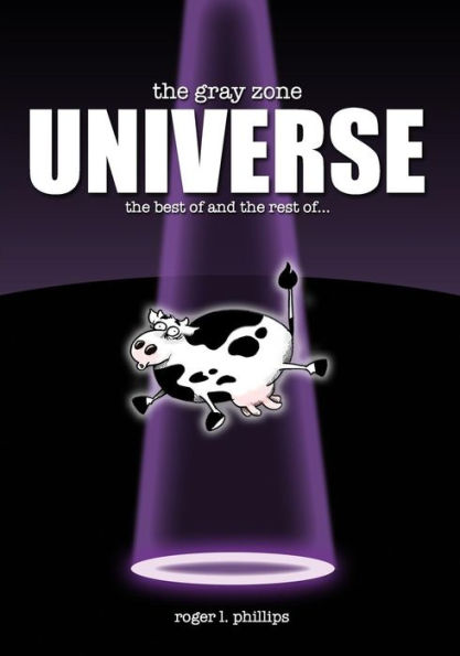 The Gray Zone UNIVERSE!: The complete collection of alien comics from "The Gray Zone" series!