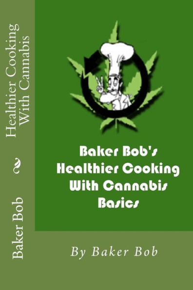 Healthier Cooking With Cannabis: Basics