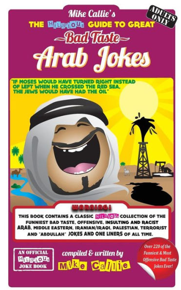 The Hilarious Guide To Great Bad Taste Arab Jokes