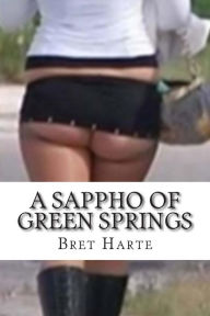 Title: A Sappho of Green Springs, Author: Bret Harte