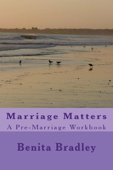 Marriage Matters: A Pre-Marriage Workbook